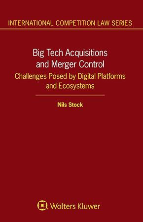 Big Tech Acquisitions and Merger Control: Challenges Posed by Digita…