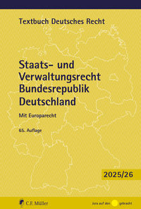 Staats- und Verwaltungsrecht Bundesrepublik Deutschland: Mit Europar…65. Aufl.