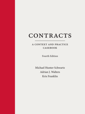 Contracts: A Context and Practice Casebook. 4th ed.
