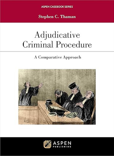 Adjudicative Criminal Procedure: A Comparative Approach. | miurashoten