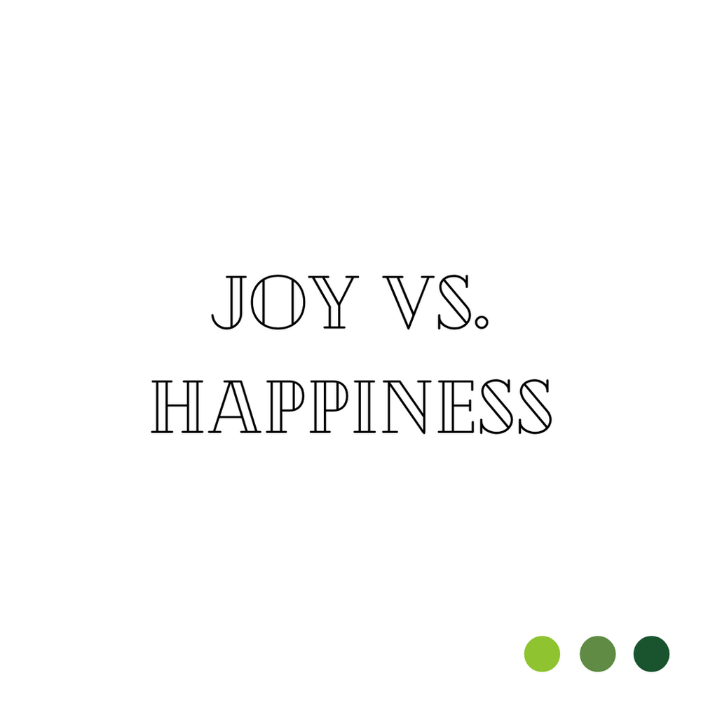 Joy vs. Happiness