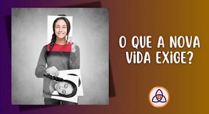 O Que a Nova Vida Exige?