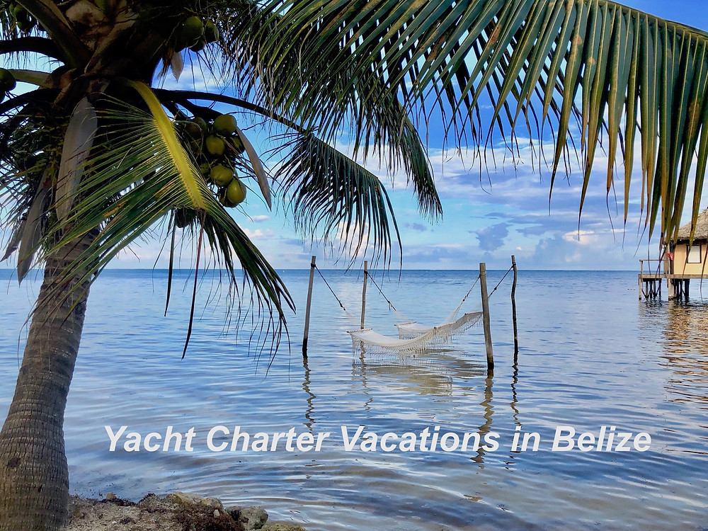 Crewed Yacht Charter Vacations in Belize