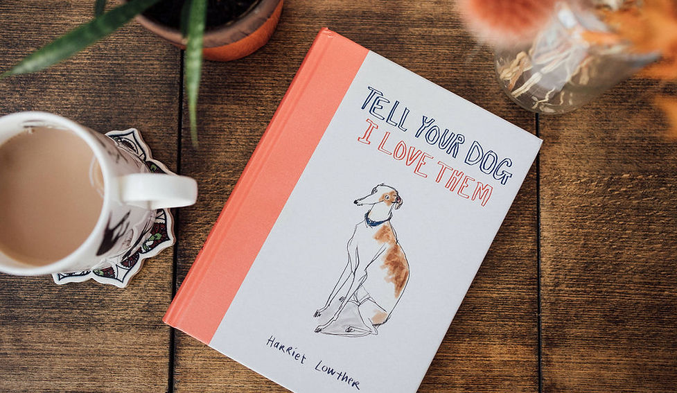 Tell Your Dog I love Them book by Harriet Lowther
