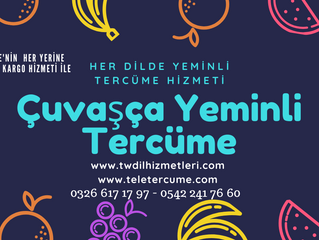 Çuvaşça Yeminli ve Sözlü Tercüme ve Tercümanlık Hizmetleri