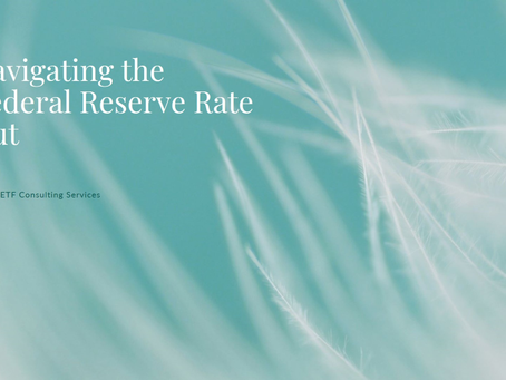 ETF Consulting: Navigating the Federal Reserve Rate Cut