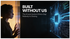 A split editorial composition showing a cold electric-blue AI circuit blueprint on the right and a warm amber silhouette of a person reaching toward it on the left, separated by a translucent digital barrier suggesting exclusion. Bold white text reads "BUILT WITHOUT US" against a deep charcoal background. Hero image for the blog post: Built Without Us — The AI and Autism Ethics Gap Nobody Is Closing, by Dr David Ruttenberg.