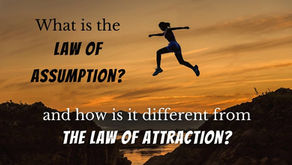 Law of Assumption vs. Law of Attraction