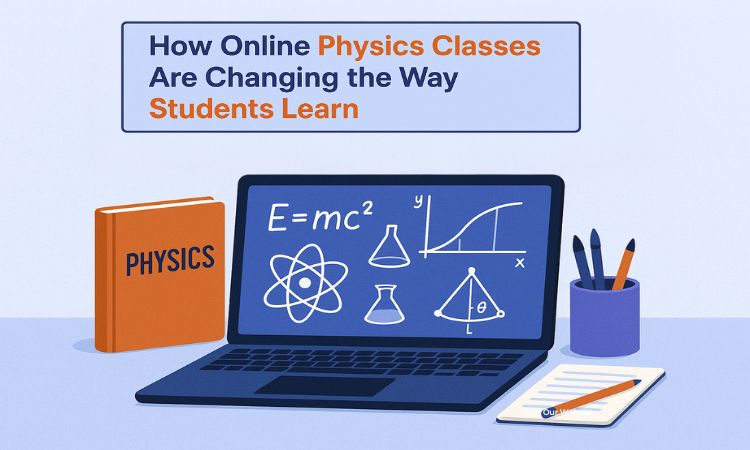 How Online Physics Classes Are Changing the Way Students Learn
