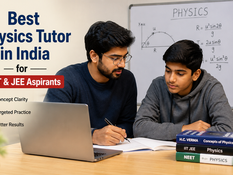 Best Physics Tutor in India for NEET and JEE Aspirants