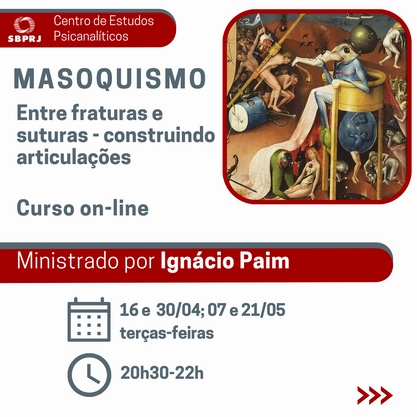 Curso: Masoquismo. Entre fraturas e suturas – construindo articulações