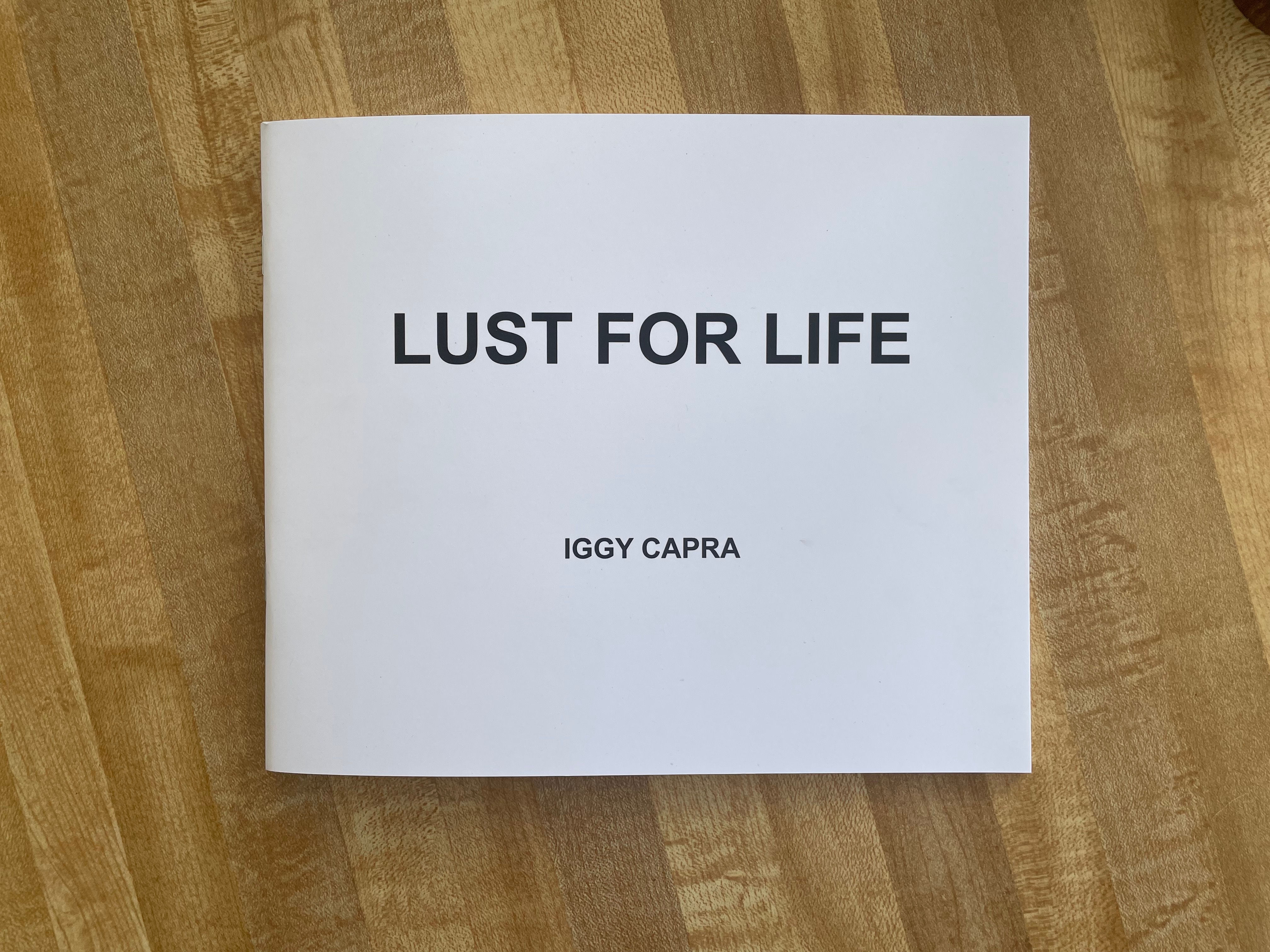 LUST FOR LIFE by Iggy Capra