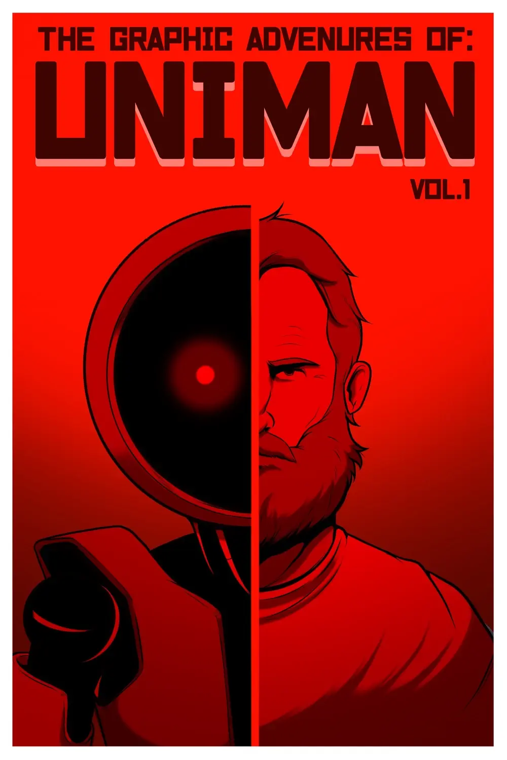 The Graphic Adventures of: Uniman Vol. 1