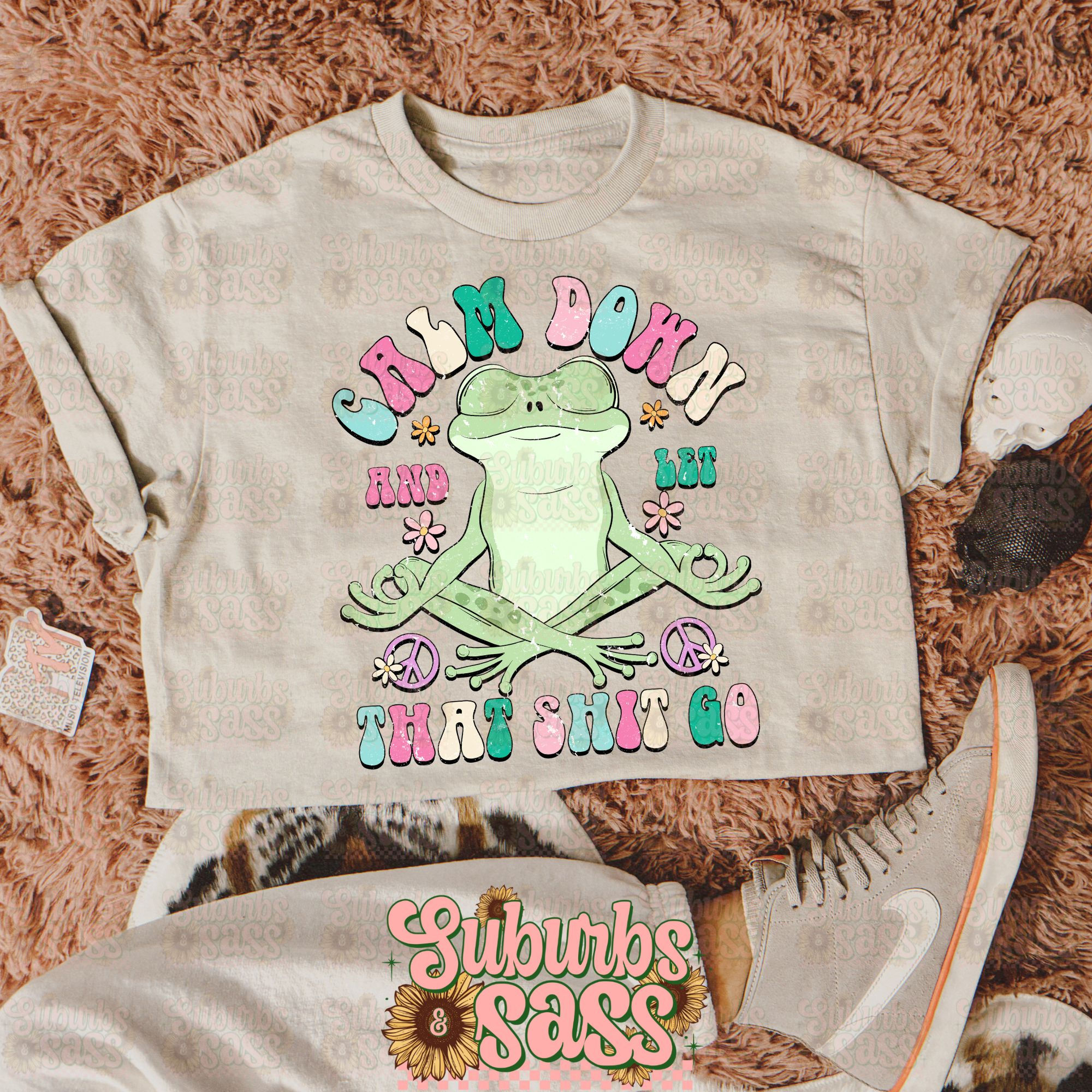 Calm down and let that Sh!t go.