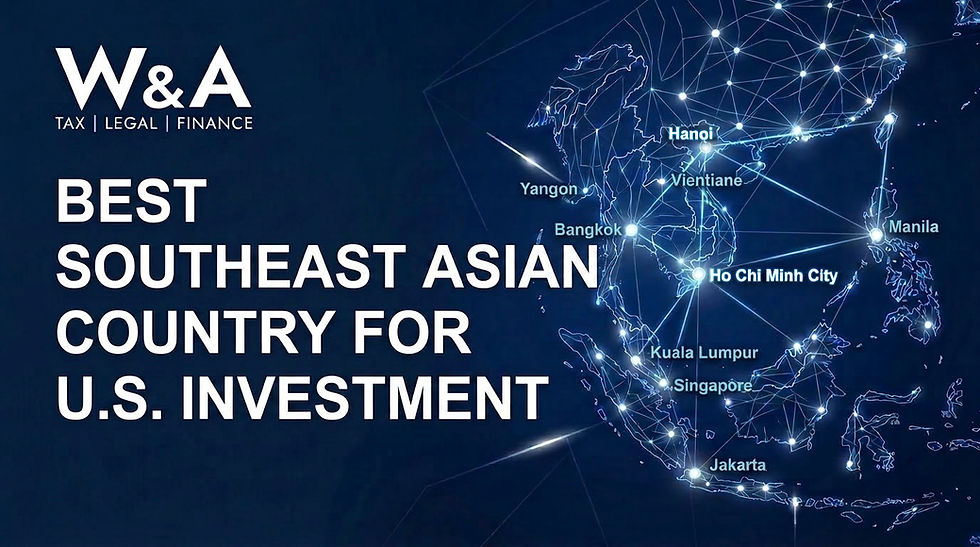 W&A tax, legal, finance poster with glowing Southeast Asia map and cities, reading Best Southeast Asian Country for U.S. Investment.