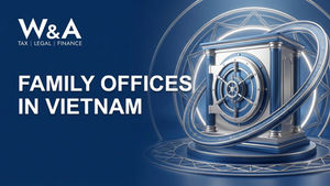 W&A Tax, Legal, Finance graphic with vault icon and the text Family Offices in Vietnam on a blue background.