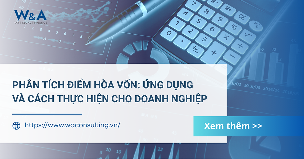 Phân tích điểm hòa vốn: Ứng dụng và cách thực hiện cho doanh nghiệp