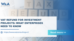 VAT Refund for Investment Projects: What Enterprises Need to Know