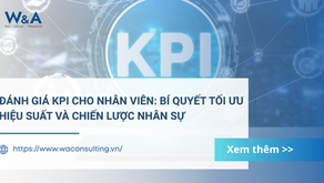 Đánh giá KPI cho nhân viên: Bí quyết tối ưu hiệu suất và chiến lược nhân sự