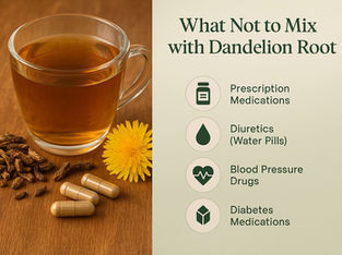 What Not to Mix with Dandelion Root (Safety Guide)