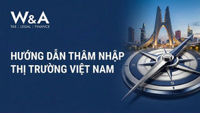 Logo W&A TAX LEGAL FINANCE, chữ HƯỚNG DẪN THÂM NHẬP THỊ TRƯỜNG VIỆT NAM, la bàn và skyline hiện đại