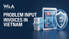 Dark blue corporate graphic with W&A logo and text Problem input invoices in Vietnam, plus tablet, chain, files, and shield icons.