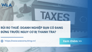 Rủi Ro Thuế: Doanh Nghiệp Bạn Có Đang Đứng Trước Nguy Cơ Bị Thanh Tra?