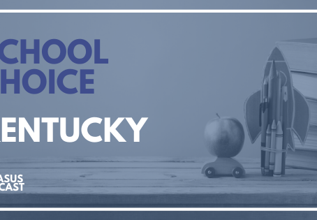 School Choice in Kentucky on the Pegasus Podcast
