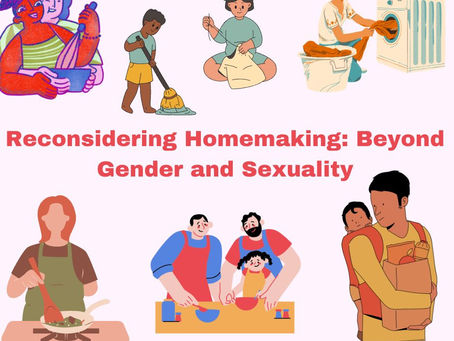 Reconsidering Homemaking: Beyond Gender and Sexuality