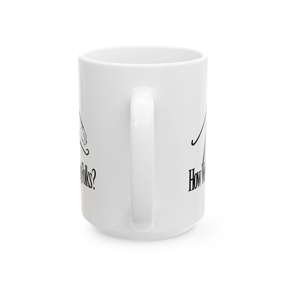 Thumbnail: How We Doing Folks? Ceramic Mug, (11oz, 15oz)
