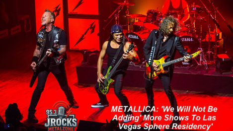 METALLICA: 'We Will Not Be Adding More Shows to Las Vegas Sphere Residency'