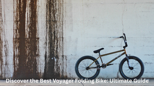 Discover the Best Voyager Folding Bike: Ultimate Guide