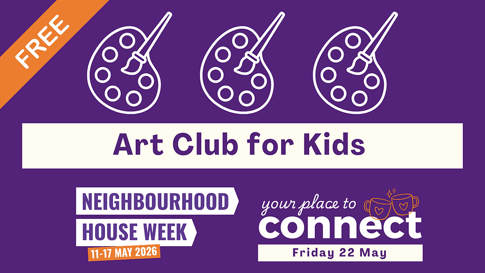 Celebrating Neighbourhood House Week: Art Club for Kids (Prep to Grade 6)