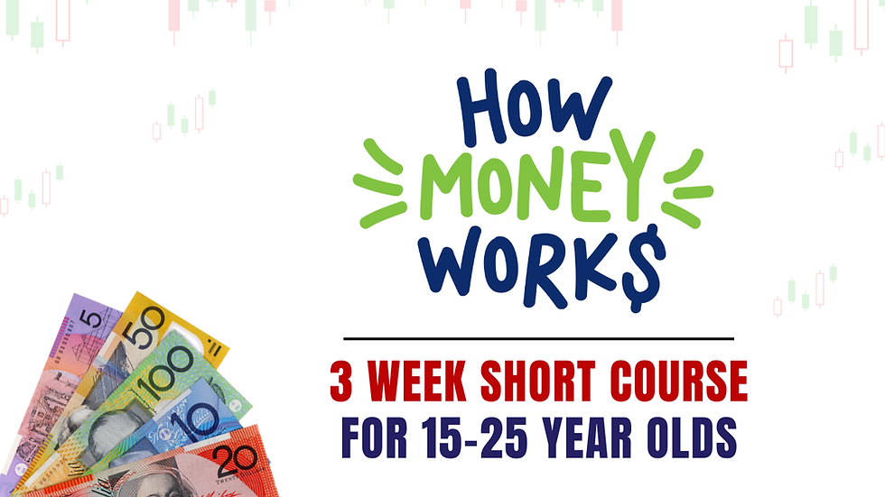 How Money Works: A 3-week short course for 15-25 year olds