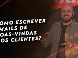 Como escrever emails de boas-vindas aos clientes? 