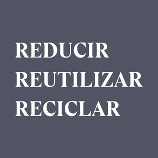 Reducir, Reutilizar, Reciclar