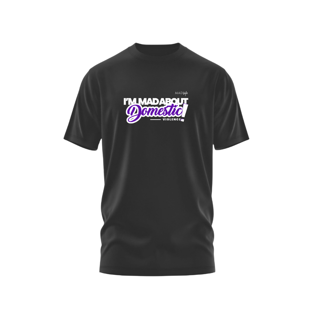 MAD about Domestic Violence T-shirt