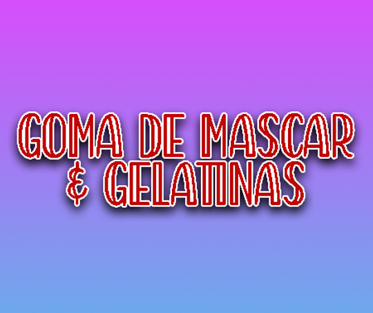GOMA DE MASCAR Y GELATINA.png