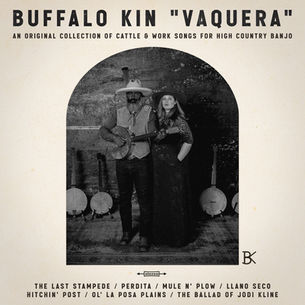Album cover for Buffalo Kin Vaquera, showing two cowboy-hatted musicians - one male with a banjo and one female, surrounded by banjos on a worn backdrop
