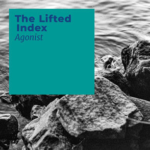 The cover for The Lifted Index's album, Agonist, showing a blue square with "The Lifted Index" and "Agonist" over a black-and-white background of rocks by rippling water.