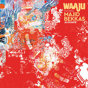 Waaju - Featuring Majid Bekkas (BBE Records)