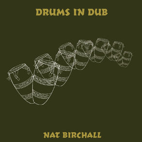 Nat Birchall - Drums In Dub