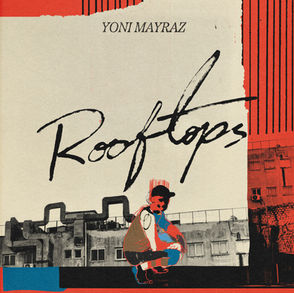 Yoni Mayraz - Rooftops (PPK/LA Reserve)