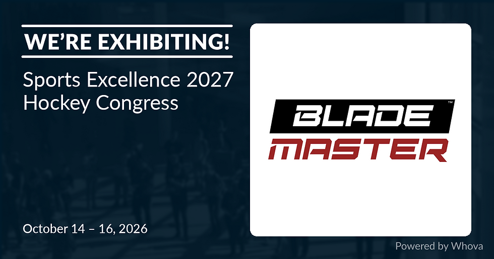 Blademaster at Sports Excellence 2027 Hockey Congress