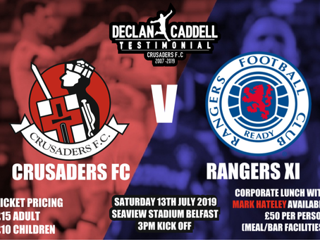 A RANGERS XI travel to Belfast on Saturday, July 13 (3pm KO) for Crusaders’ player Declan Caddell