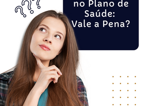 Planos de saúde com coparticipação vs. sem coparticipação: Qual escolher?