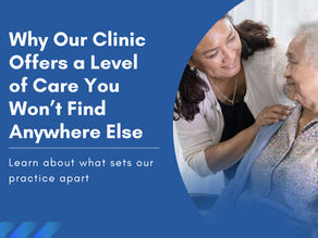 Why Our Clinic Offers a Level of Care You Won’t Find Anywhere Else