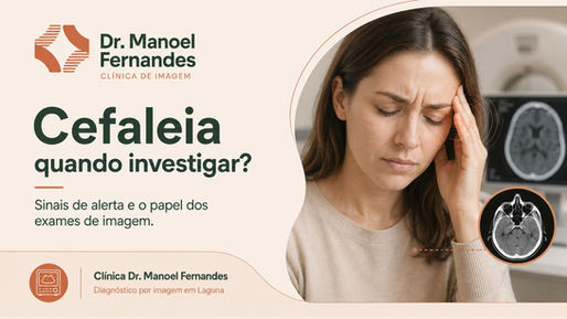 Mulher com dor de cabeça tocando a região da têmpora, ao lado de imagens de tomografia de crânio, ilustrando os sinais de alerta da cefaleia e quando investigar com exames de imagem na Clínica Dr. Manoel Fernandes.