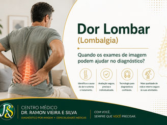 Lombalgia (Dor Lombar): quando os exames de imagem podem ajudar no diagnóstico?