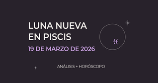 Luna nueva en Piscis marzo 2026 🌑 Significado, energía y horóscopo